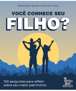 Você conhece seu filho?